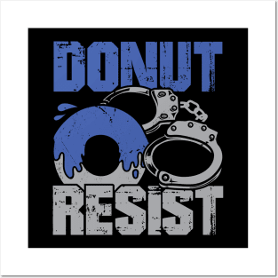 Donut Resist Police Officer Gift Posters and Art